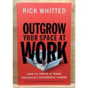 Outgrow Your Space at Work by Rick Whitted - Paperback Career Success Book